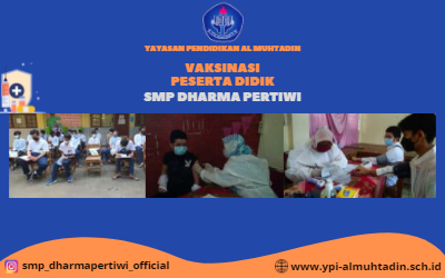 Vaksinasi Dosis 1 Peserta Didik SMP Dharma Pertiwi TP. 2021/2022
